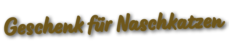Geschenk f r Naschkatzen
