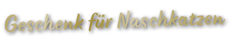 Geschenk f r Naschkatzen
