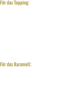 F r das Topping: 200 g Schokolade, wei 200 g Schokolade, dunkel Zuckerstreusel, bunt Nuss Cranberry Meersalz, grob C...